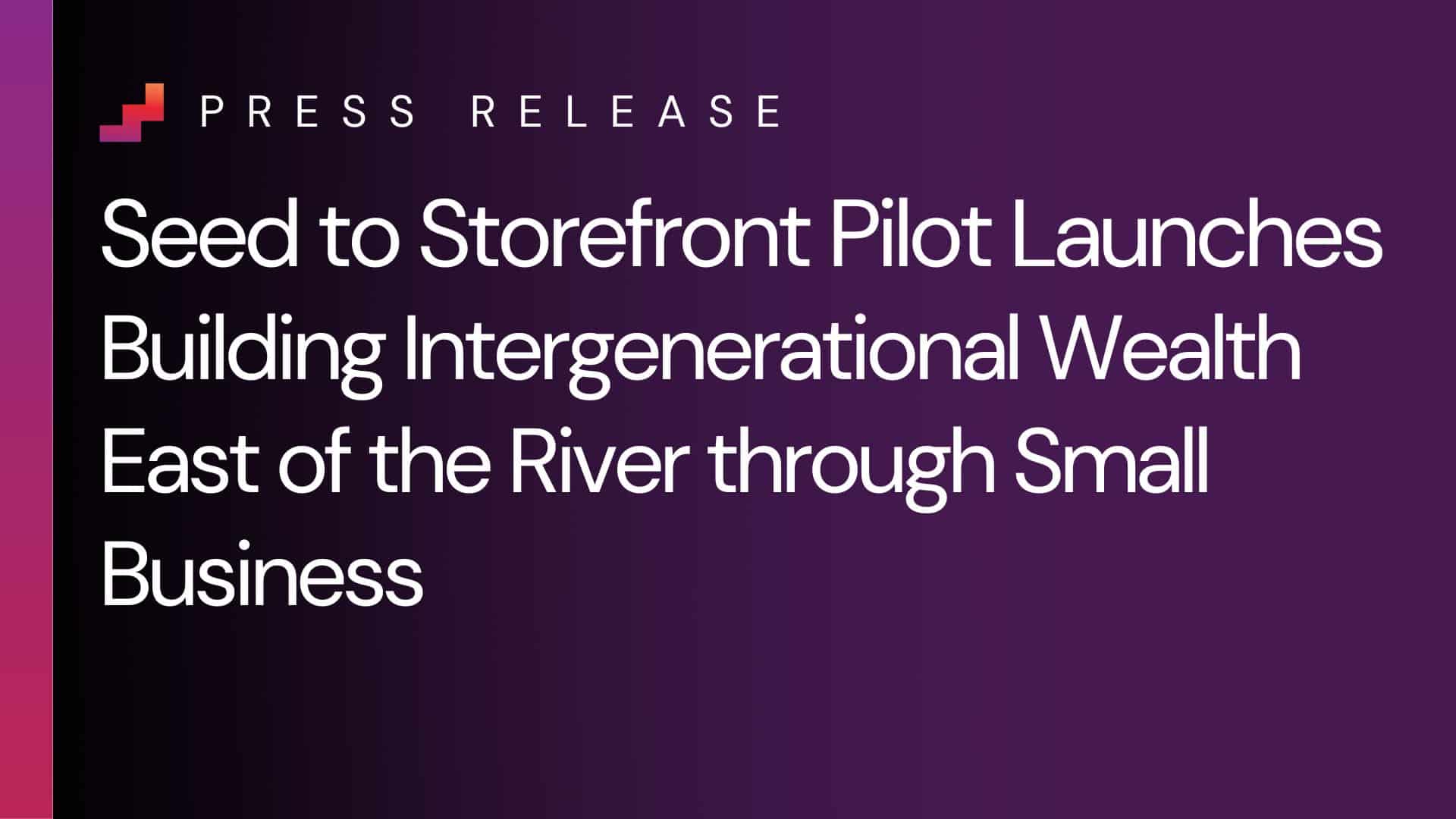 WACIF's Small Business Retail Program Seed to Storefront Pilot